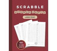 Scrabble Score Sheets: Large Print Scrabble Score Book for Score Keeping, 150 Sheets