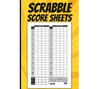 Scrabble Score Sheets: Scrabble Score Keeping Simplified: 120 Pages of Blank Score Sheets and Recording, Tracking