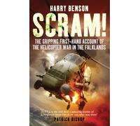 Scram!: The Gripping First-hand Account of the Helicopter War in the Falklands