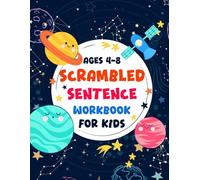 Scrambled Sentence Workbook for Kids Ages 4-8: Brain Puzzle Activity Book for Early Learners to Improve Their Language Skills with Easy Exercise. (Volume 1)