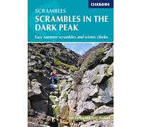 Scrambles in the Dark Peak: Easy summer scrambles and winter climbs (Cicerone Climbing & Scrambling Guides)