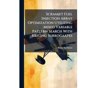 Scramjet Fuel Injection Array Optimization Utilizing Mixed Variable Pattern Search With Kriging Surrogaates