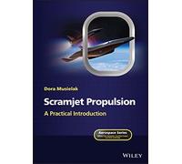 Scramjet Propulsion: A Practical Introduction (Aerospace Series)