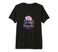 Scrap Happens Funny Quilting Sewing Pun Sew Forth Patchwork Premium T-Shirt