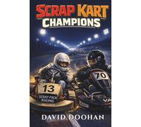 SCRAP KART CHAMPIONS: A Go-Kart Racing Adventure