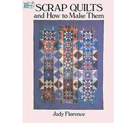 Scrap Quilts and How to Make Them (Dover Quilting)