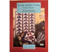 Scrap Quilts Using Fast Patch