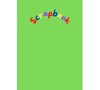 Scrapbook: A4 Scrap Book Paper Notebook Memories Photo Album | Scrapbooking Notepad For Children Kids: A4 100 page Scrapbook, 8.5" x 12" inches