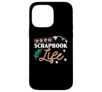 Scrapbook Life Scrapbooker Craft Artwork Scrap Booking Case for iPhone 14 Pro Max