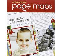 Scrapbook Page Maps: Sketches for Creative Layouts