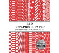 Scrapbook Paper: 24 Red and White Patterns | 24 Double-Sided Sheets For Craft Projects, Origami, Mixed Media, Cardmaking, Decorations