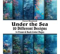Scrapbook Paper - 34 Front and Back Full Color Sheets: Under the Sea - Underwater Ocean Scenes with Coral Fish Shells Waves Sand Seaweed - 8.5"x8.5"