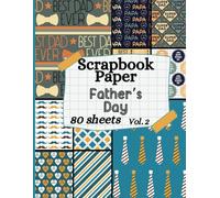 Scrapbook Paper Father's Day: Decorative patterned paper for scrapbooking, DIY, origami and other paper crafts. -Volume 2