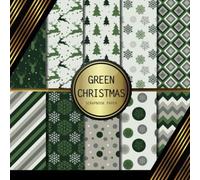 Scrapbook Paper: Green Christmas: Double Sided Craft Paper For Card Making, Origami & DIY Projects | Decorative Scrapbooking Paper Pad