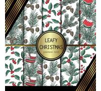 Scrapbook Paper: Leafy Christmas: Double Sided Craft Paper For Card Making, Origami & DIY Projects | Decorative Scrapbooking Paper Pad