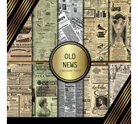 Scrapbook Paper: Old News: Double Sided Craft Paper For Card Making, Origami & DIY Projects | Decorative Scrapbooking Paper Pad