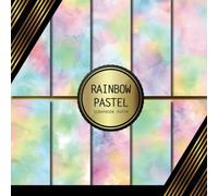 Scrapbook Paper: Pastel Rainbow: Double Sided Craft Paper For Card Making, Origami & DIY Projects | Decorative Scrapbooking Paper Pad