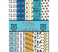 Scrapbook Paper Police: Cop Themed Scrapbook Paper | 8.5" x 11", 20 Double Sided Decorative Sheets Of Paper for Junk Journals, Mixed Media Art, Origami, Card Making and much more