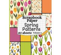 Scrapbook Paper Spring Patterns: Double sided spring themed craft paper for papercrafts, origami and DIY-Volume 3