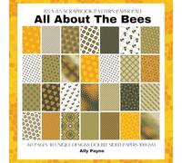 Scrapbook Pattern Paper Pad: All About the Bees: 60 Pages 30 unique Designs Double Sided Papers (Scrapbooking and Papercraft Papers)
