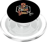 Scrapbook shirt don't make me crop you PopSockets PopGrip for MagSafe