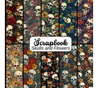 Scrapbook Skulls and Flowers: Create Stunning DIY Crafts with 20 Double-Sided Craft Paper Designs - Vintage Skull Floral Halloween Pattern - Gift ... - Scrap Paper with Skulls and Flowers