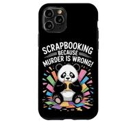 Scrapbooking Because Murder Is Wrong Case for iPhone 11 Pro