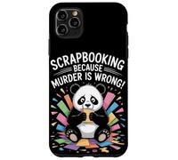 Scrapbooking Because Murder Is Wrong Case for iPhone 11 Pro Max