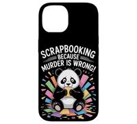 Scrapbooking Because Murder Is Wrong Case for iPhone 14