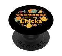 Scrapbooking With My Chicks Cute Craft Hobby PopSockets Adhesive PopGrip