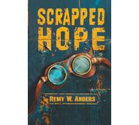 Scrapped Hope: Volume 1