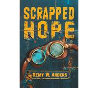 Scrapped Hope: Volume 1