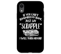 Scrapple Apparel - Funny Great Scrapples Lover Design Case for iPhone XR
