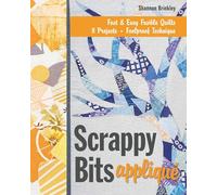 Scrappy Bits Applique: Fast & Easy Fusible Quilts