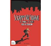 Scrappy McShane: A Frog, a Suit, and a Murder: A Graphic Novel Mystery Volume 1