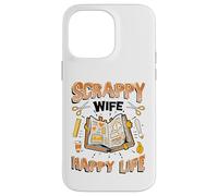 Scrappy Wife Happy Life Womens Scrapbooking Case for iPhone 14 Pro Max