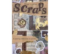 Scraps: A poetry collection in pieces