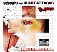 Scraps and Heart Attacks - Still Sick