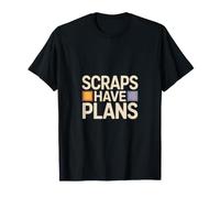 Scraps Have Plans Quilter Sewing Fabric T-Shirt
