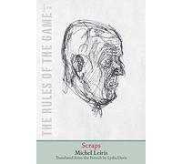 Scraps: Volume 2: The Rules of the Game (The Margellos World Republic of Letters): The Rules of the Game, Volume 2