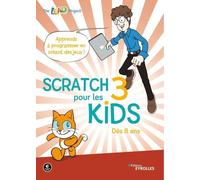 Scratch 3 pour les kids: DES 8 ANS