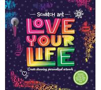 Scratch Art: Love Your Life-Adult Scratch Art Activity Book: Includes Scratch Pen and a Fold-Out Page for More Scratch Art Fun!