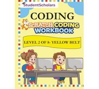 Scratch Coding Workbook - Level 2 of 8 - Yellow Belt