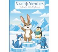 Scratch Jr Adventures: Coding for Little Explorers