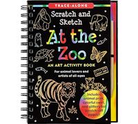 Scratch & Sketch at the Zoo: An Art Activity Book for Animal Lovers and Artists of All Ages (Trace-Along Scratch and Sketch)