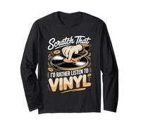 Scratch that I'd Rather Listen to Vinyl Long Sleeve T-Shirt