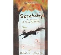 Scratchy the Squirrel: A Time for Friends (The Blue Mountains)