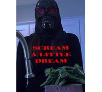 Scream a Little Dream