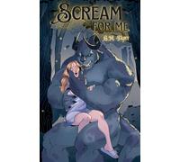 Scream for Me: A Dark Monster Love Story