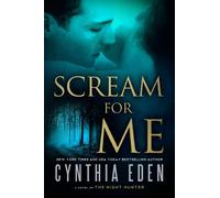 Scream For Me: A Novel of the Night Hunter